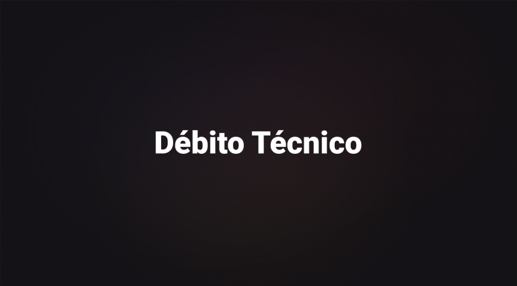 Débito Técnico