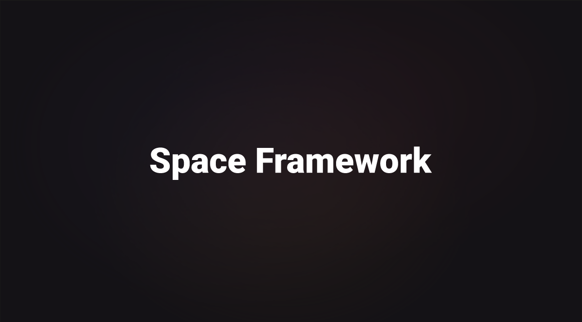 What is the Space Framework?