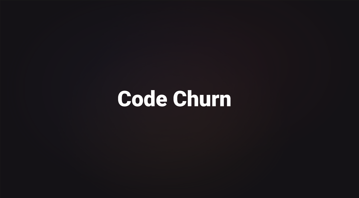 What is Code Churn?